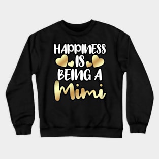 Happiness Is Being A Mimi Crewneck Sweatshirt